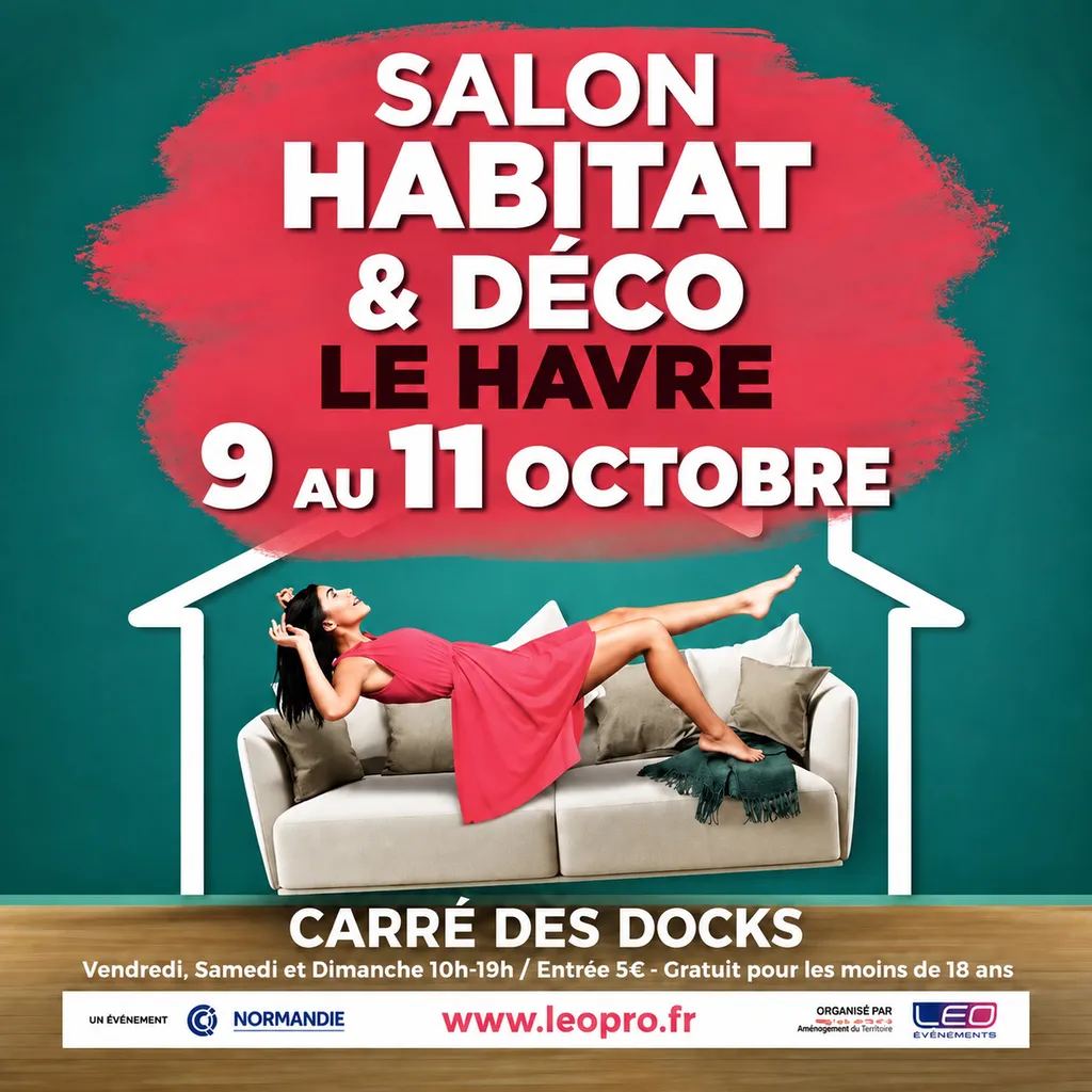 Salon Habitat & Déco, au Carré des Docks du Havre, du 9 au 11 octobre 2026