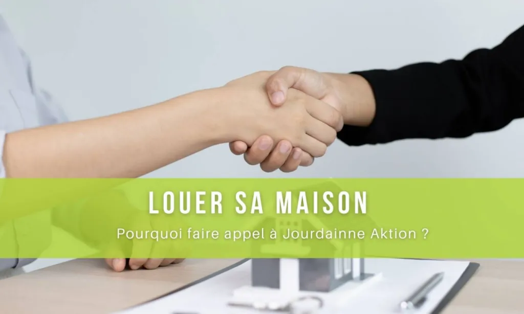 Louer sa maison sur Rouen : les avantages de passer par le cabinet Jourdainne Aktion !