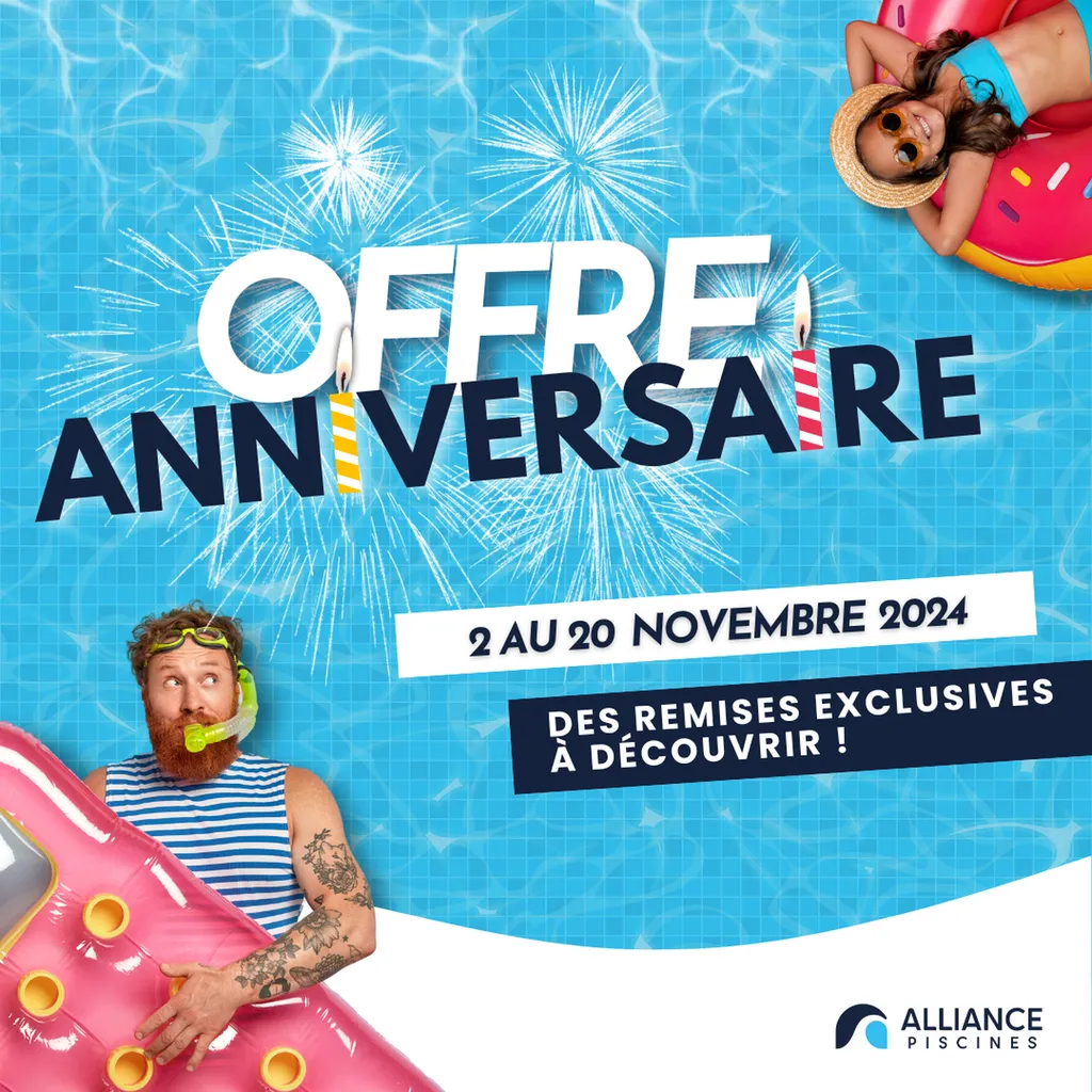 OFFRE TERMINÉE - Offre Anniversaire Alliance Piscines Toulon - Des remises exclusives à découvrir