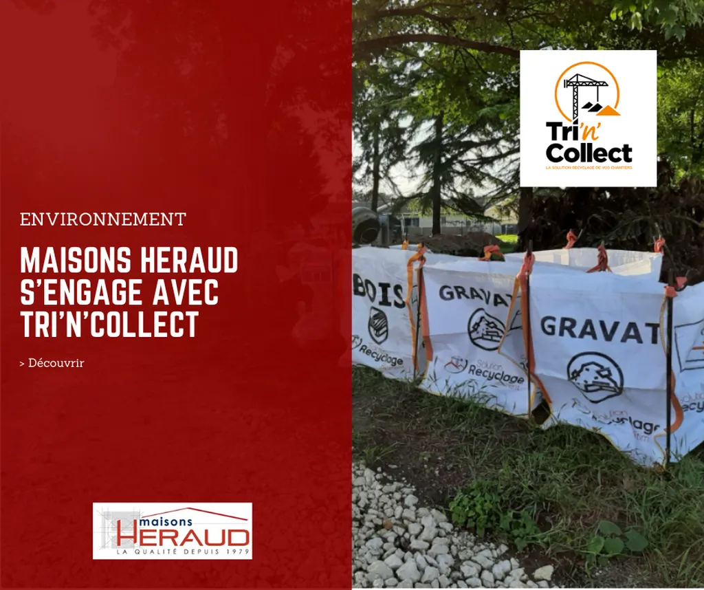 Maisons HERAUD s’engage avec Tri’n’Collect pour une construction plus propre via une gestion responsable des déchets en Gironde !