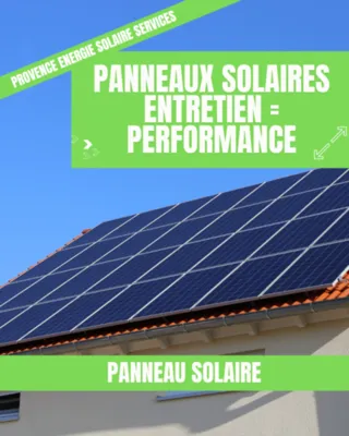 Réalisez l'entretien de vos panneaux solaires avec Provence Energie Solaire Services à La Ciotat