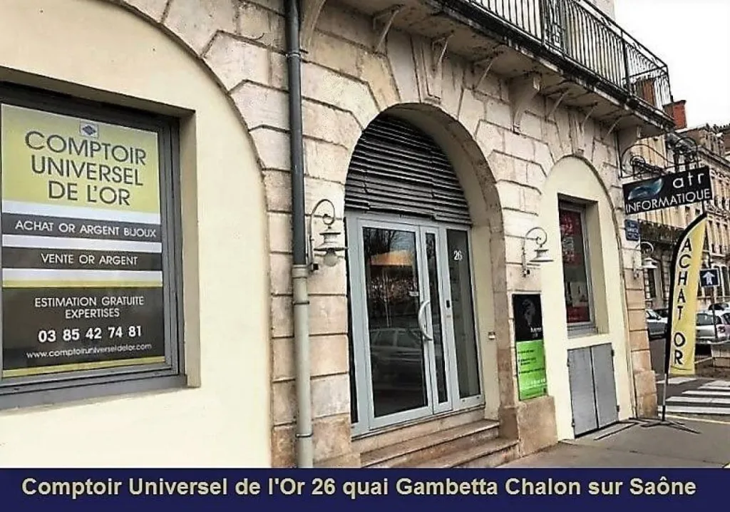 achat et vente or 26 quai Gambetta Chalon sur Saône comptoir universel de l'or