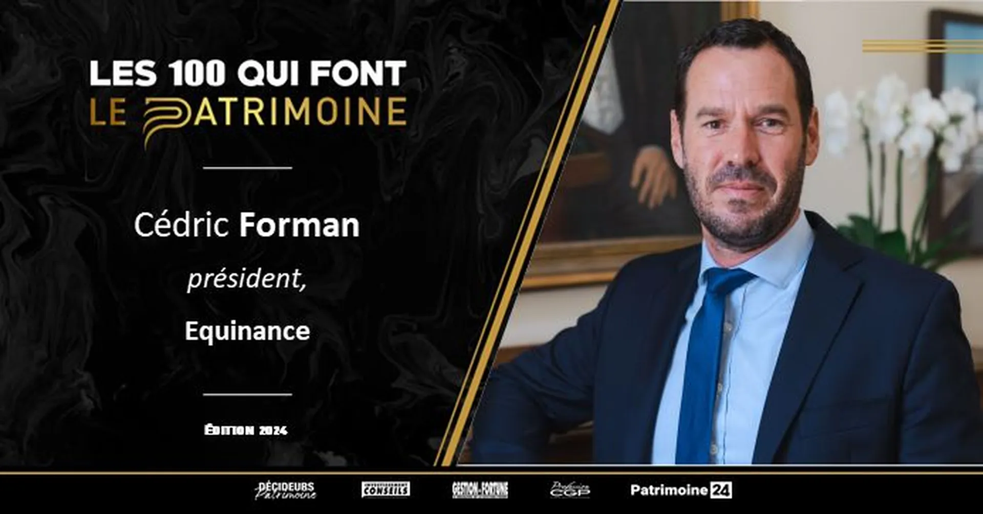 Cédric FORMAN distingué parmi les 100 personnalités influentes de la gestion de patrimoine en 2024