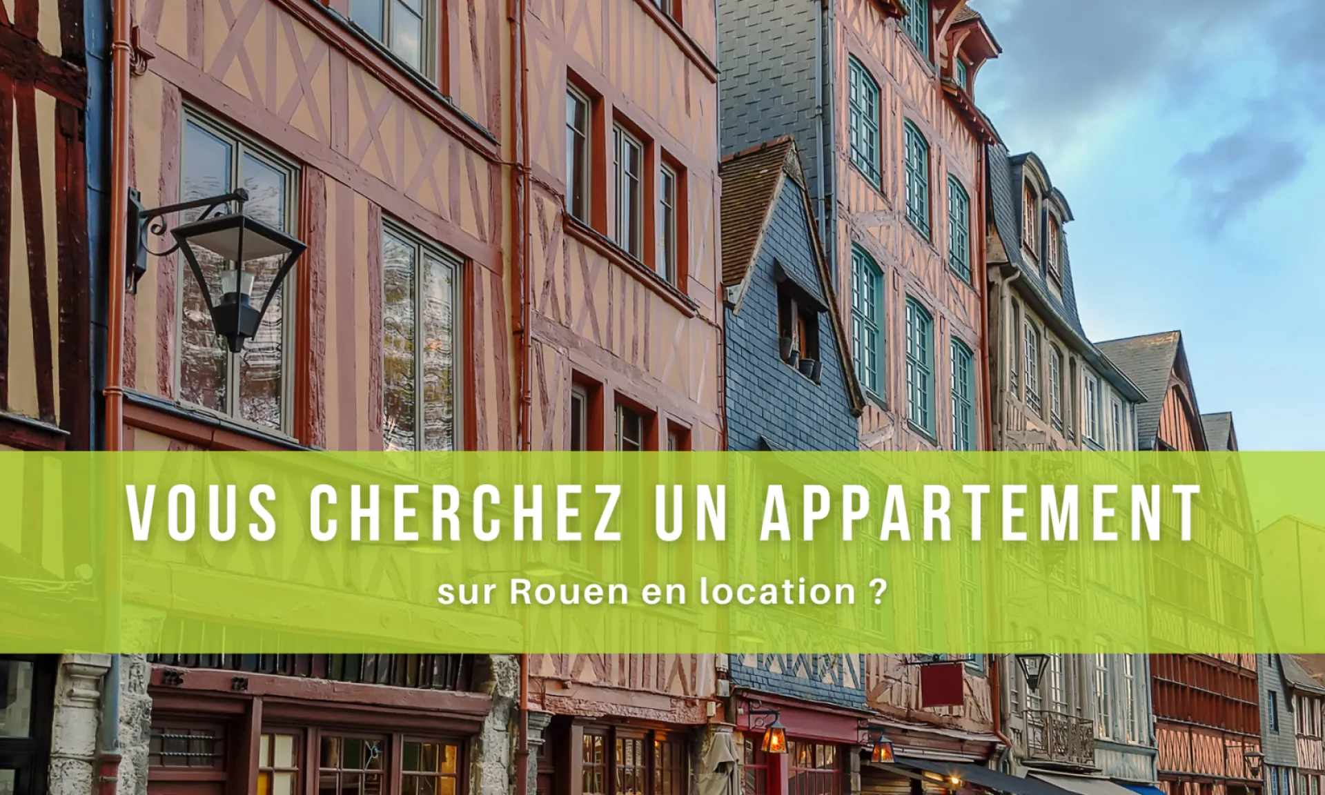 Vous êtes à la recherche d’un appartement sur Rouen en location ?
