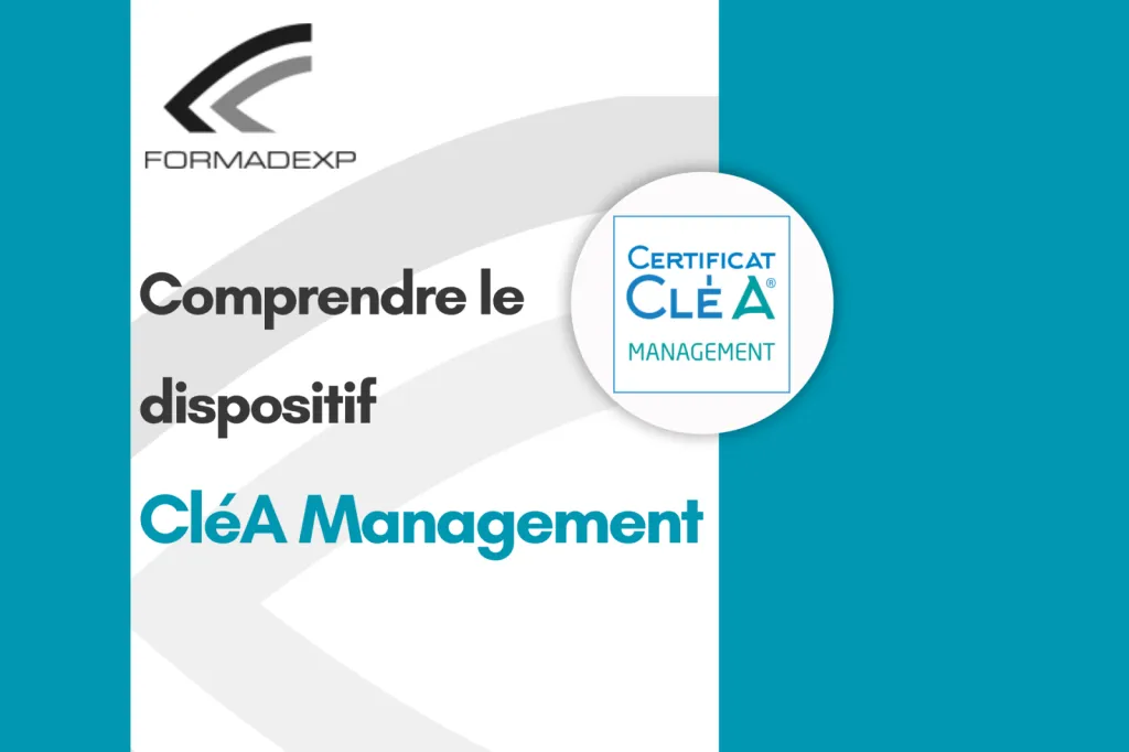 Comprendre le dispositif CLEA MANAGEMENT
