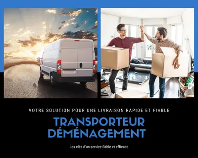 Transporteur déménagement : Les clés d'un service fiable et efficace