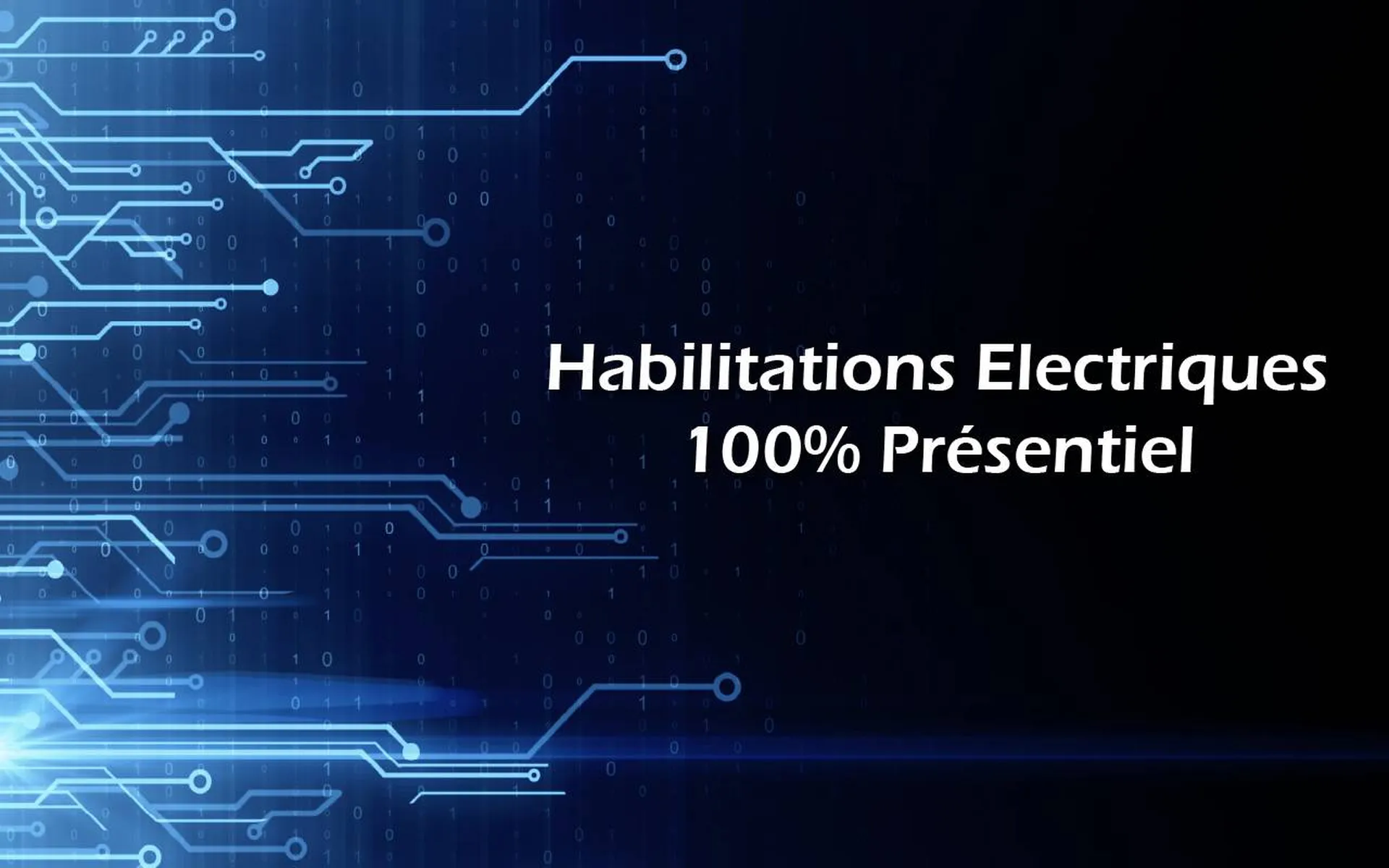 Habilitation Electrique Electriciens ou Non Electricien - Initial ou Recyclage - 100% Présentiel