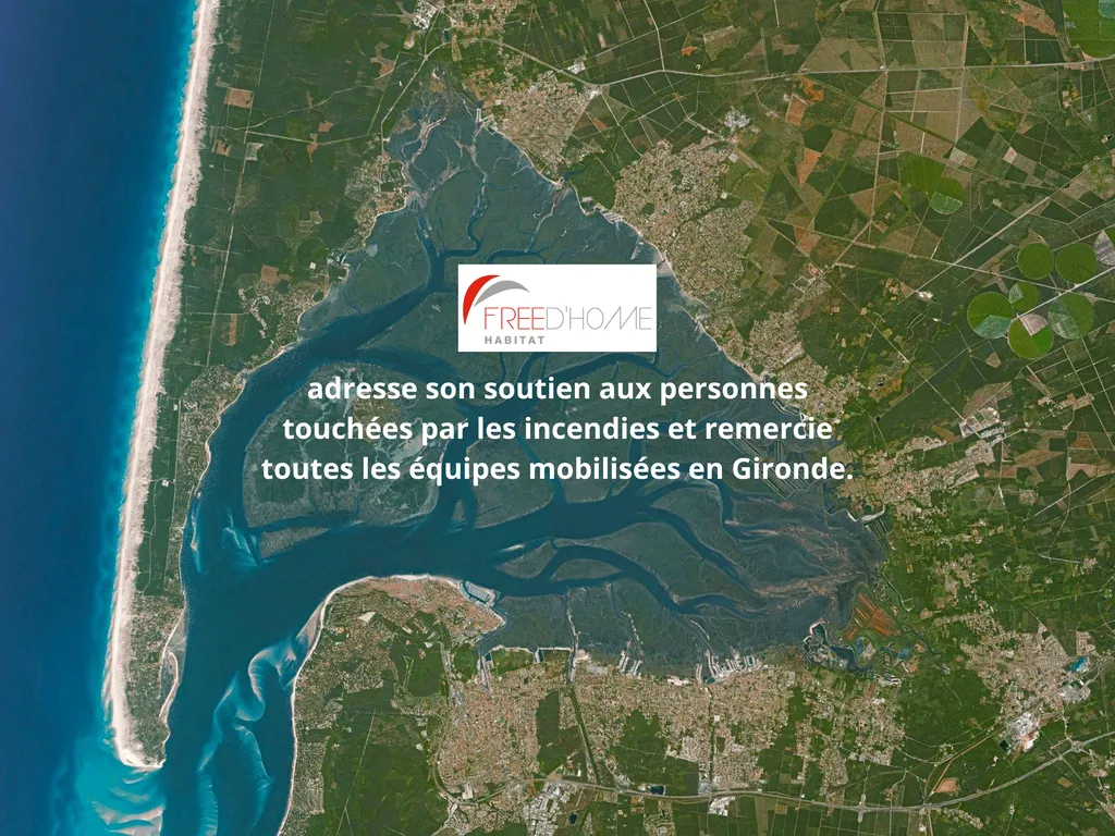 Incendies en Gironde, FREED’HOME HABITAT se tient aux côtés des habitants