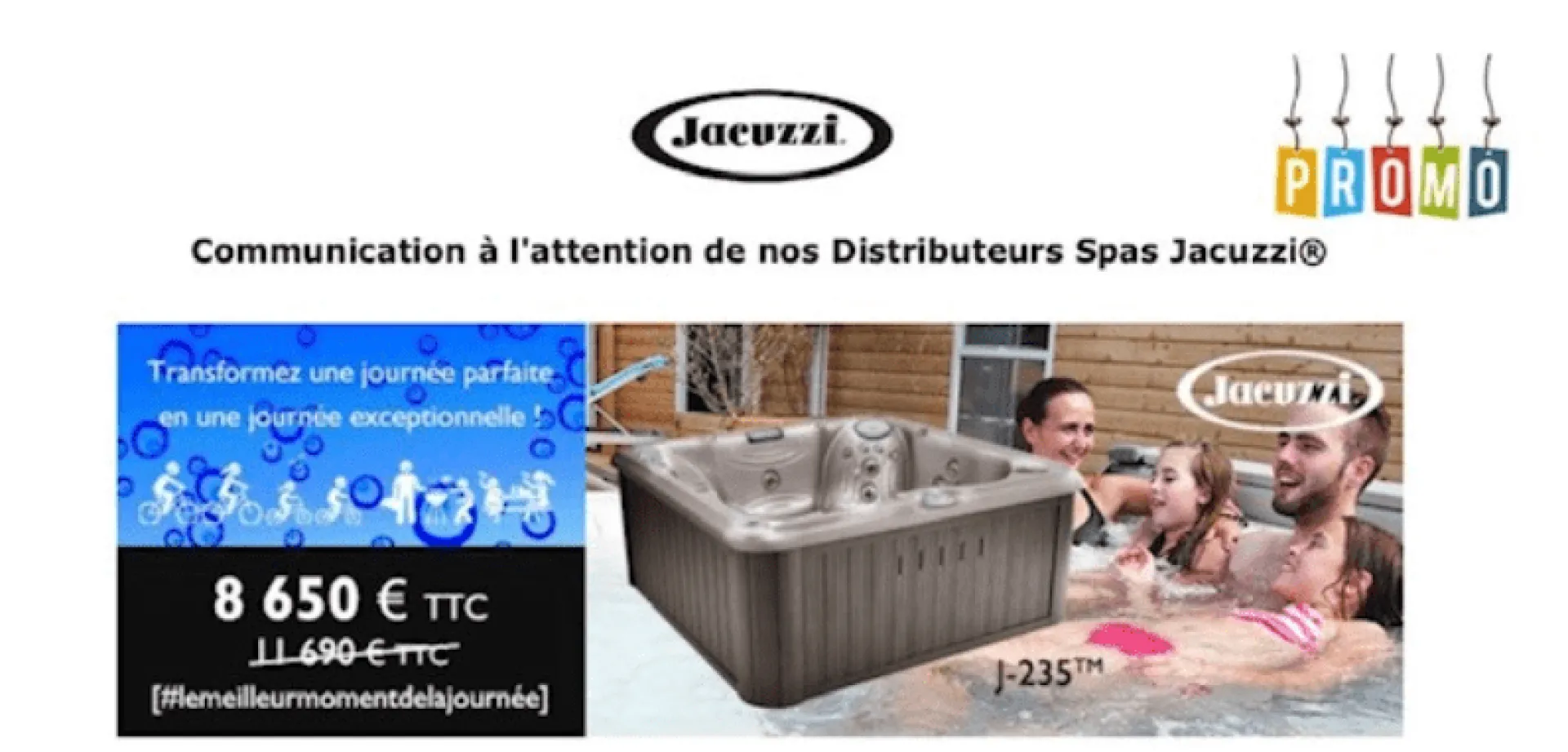 Promotion du 29 avril au 31 mai sur le Spa Jacuzzi® J235