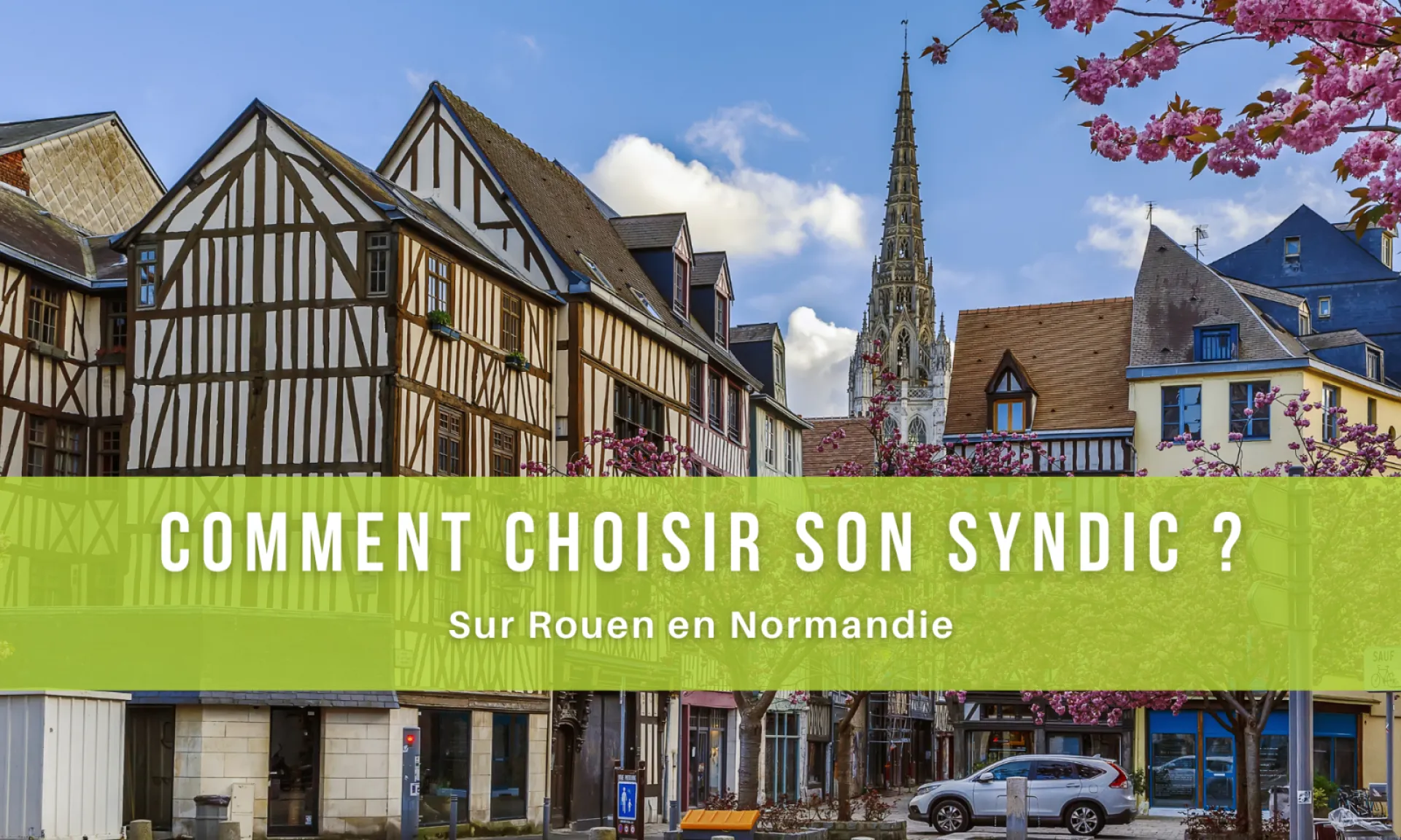 Comment choisir son syndic de copropriété sur Rouen en Normandie ?