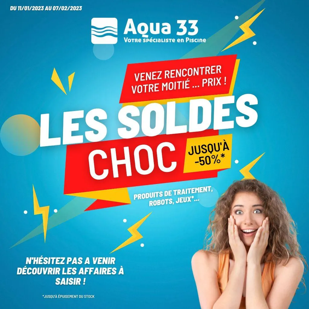 C'est les SOLDES CHOC Chez AQUA 33 !