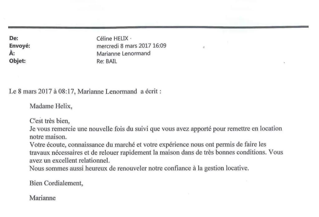 Je vous remercie une nouvelle fois du suivi que vous avez apporté pour remettre en location notre maison