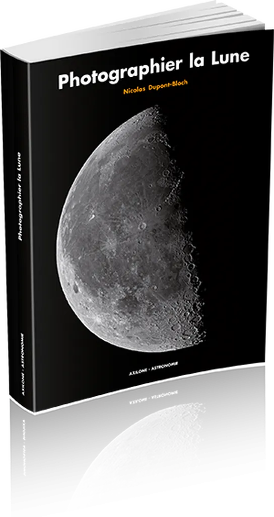Livre d'astronomie pour passionné : Photographier la Lune par Nicolas Dupont-Bloch.