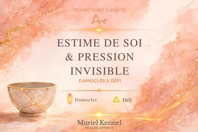 Estime de soi et pression invisible : le thème du live Trajectoire Liberté Astr’AME® aujourd’hui à 12h
