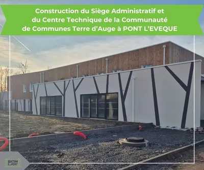 Création du siège administratif et du centre technique de la communauté de communes Terre d'Auge à Pont l'Eveque