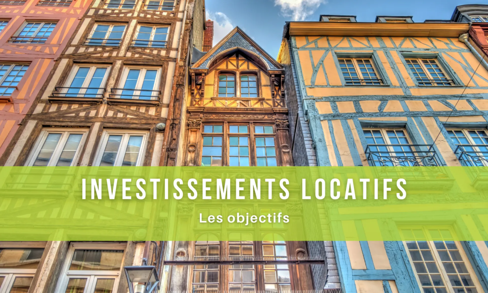 Les objectifs d'un investissement locatif !