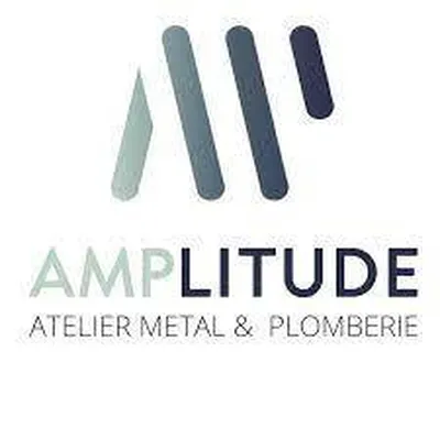 Atelier Metal et Plombier Bordeaux et Gironde Amplitude