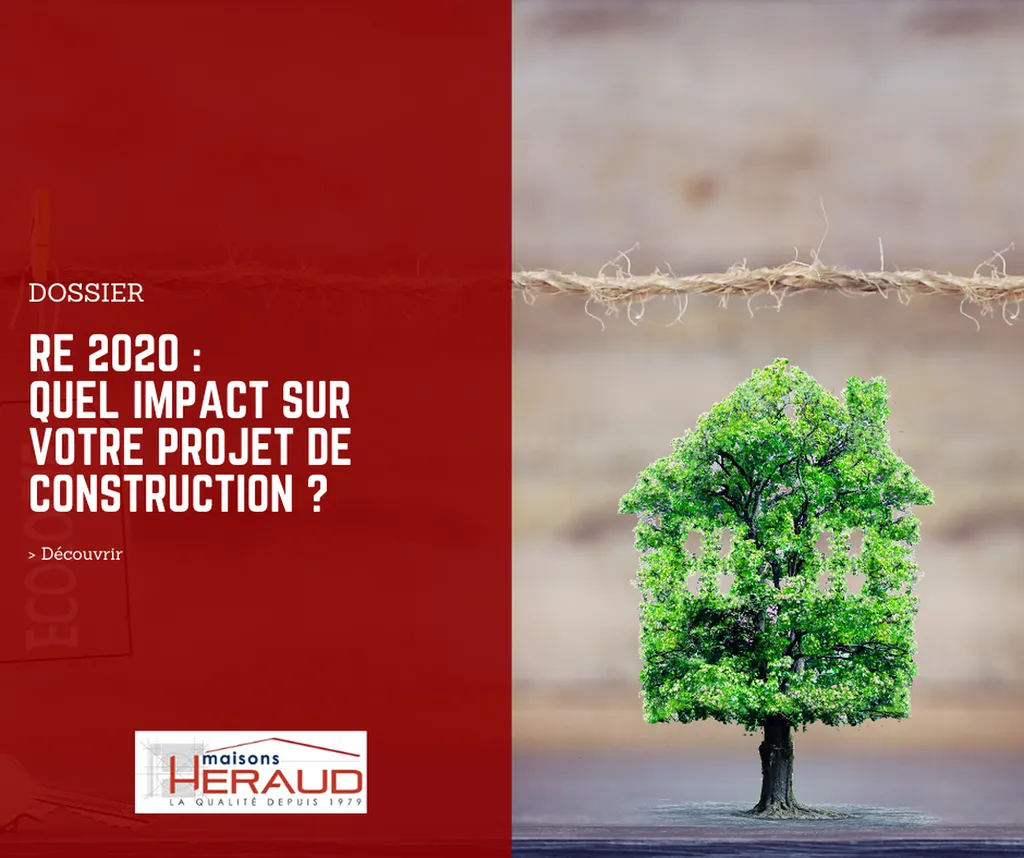 Réglementation environnementale « RE 2020 » : quel impact sur votre projet de construction ?