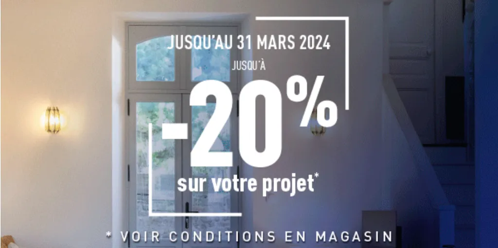 Offre promotionnelle jusqu'à 20% de remise sur votre projet OuvertureS