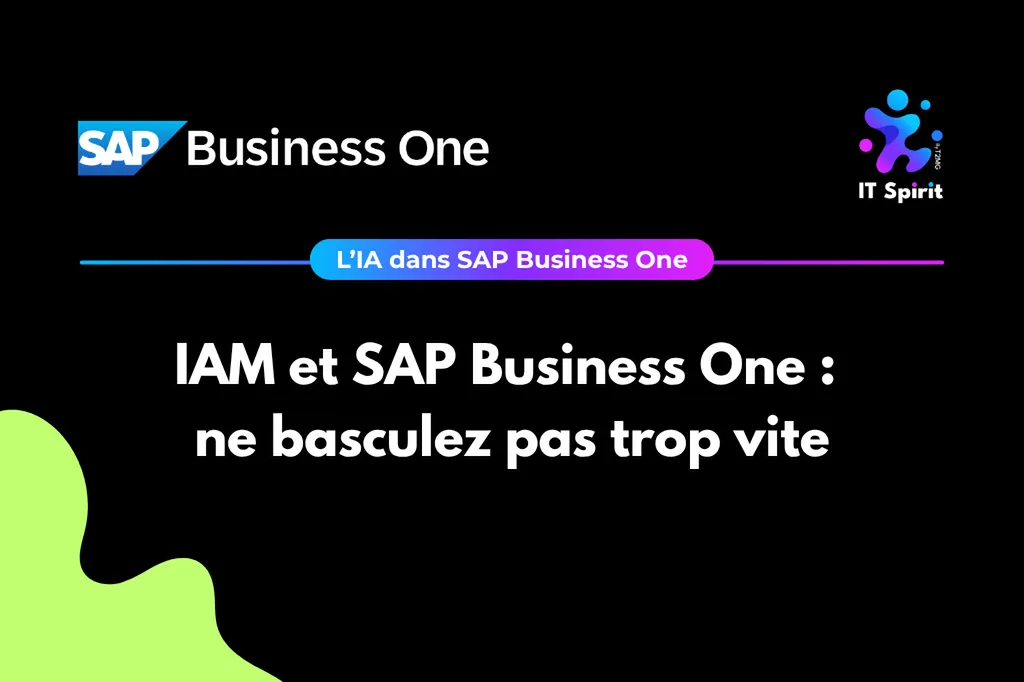SAP Business One IAM : attention aux ruptures d’authentification