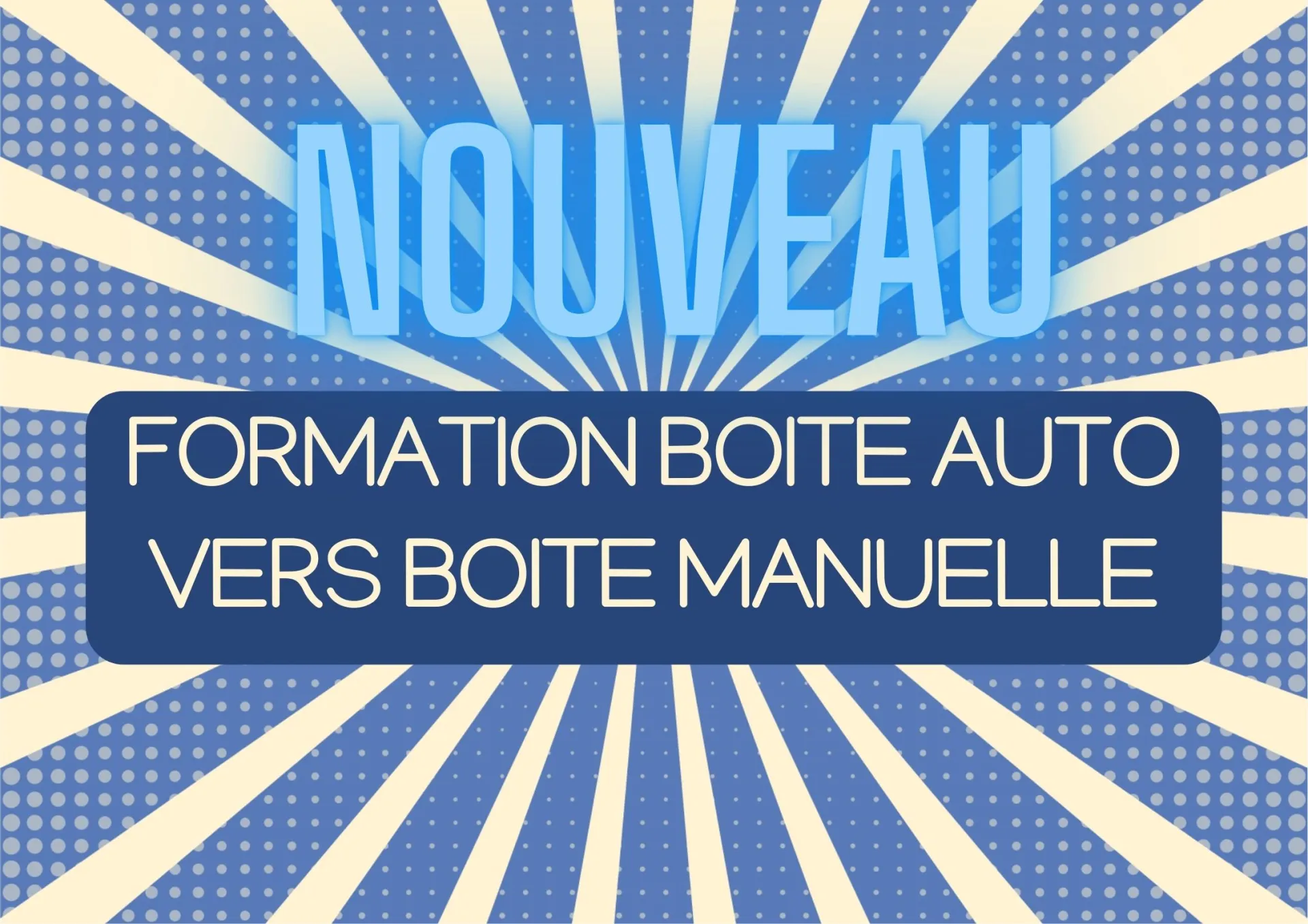 Formation passerelle 7h - boite auto vers boite manuelle