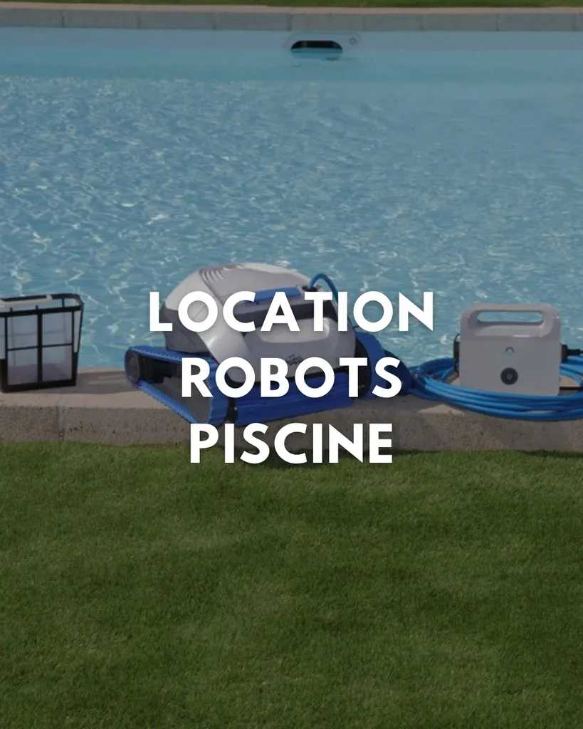 Où louer un robot de piscine à Ambarès et Lagrave près de Bordeaux ?