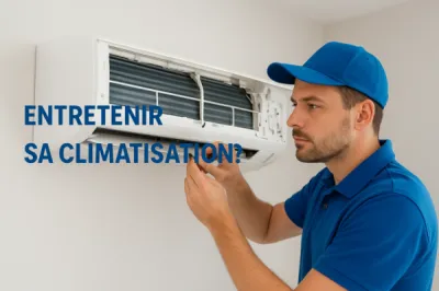 Comment entretenir sa climatisation et combien coûte un entretien dans les Bouches du Rhône
