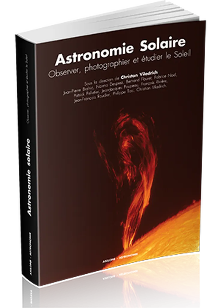 Astronomie solaire  Observer, photographier et étudier le soleil superbe ouvrage à découvrir absolument.