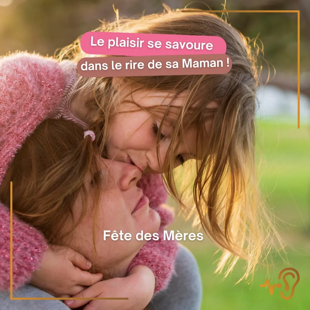 Fête des Mères, et si le plus beau cadeau était de mieux entendre ?