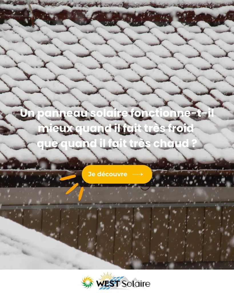 Un panneau solaire fonctionne-t-il mieux quand il fait froid que quand il fait très chaud ?