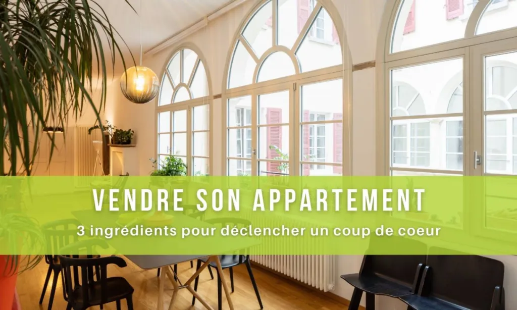 Vendre son appartement à Rouen, 3 ingrédients pour déclencher un coup de cœur aux futurs acheteurs !