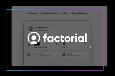 Factorial IT : centraliser la gestion des appareils, accès SaaS et opérations IT