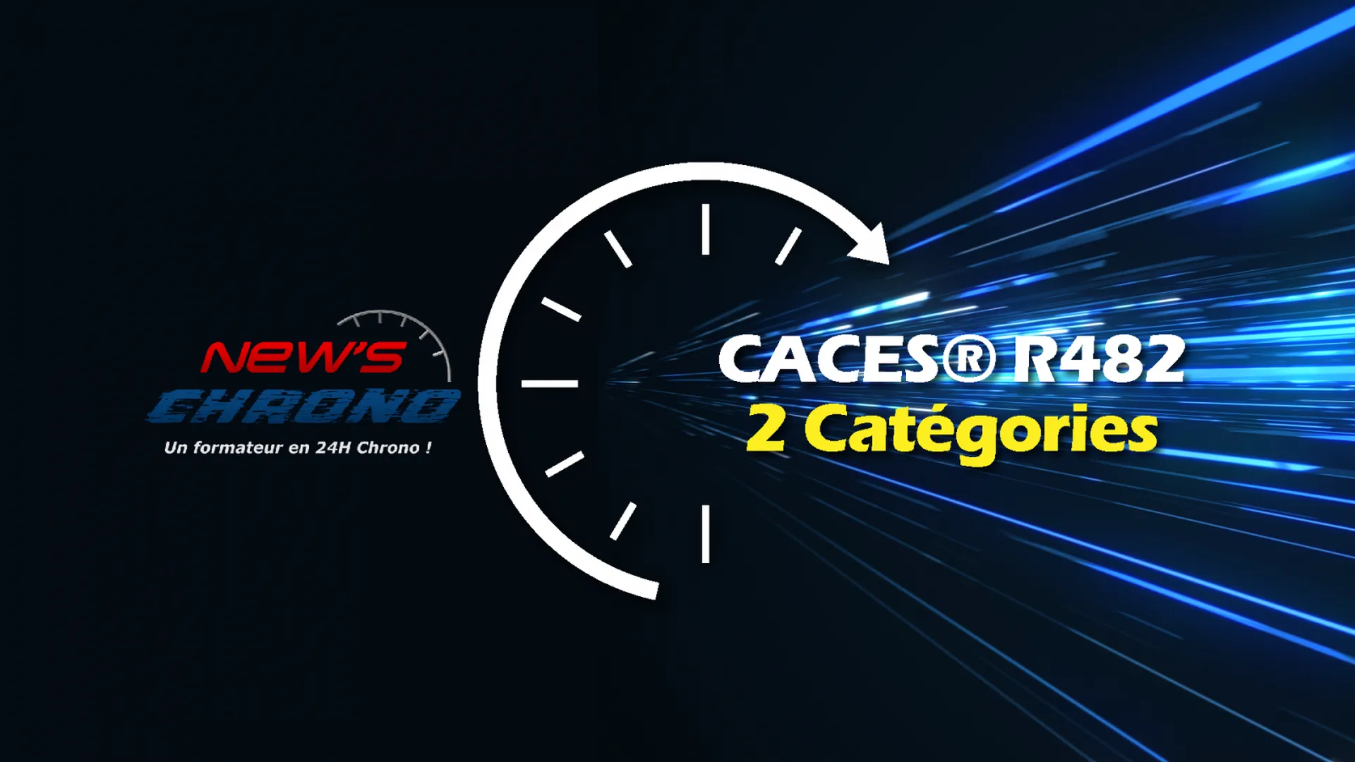 New's Chrono - CACES® R482 2 Catégories
