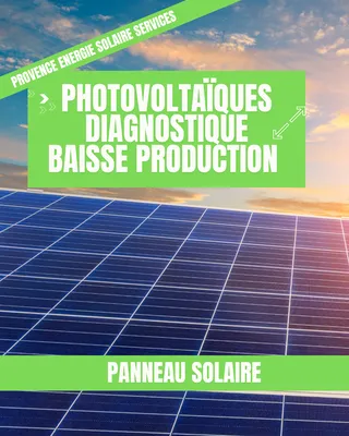 Photovoltaïques trouver la panne de production solaire à La Ciotat