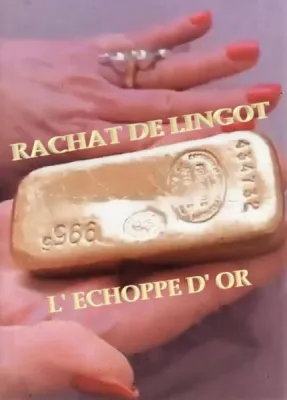 rachat de lingot à l'Echoppe d'Or rachat de lingot à l'Echoppe d'Or