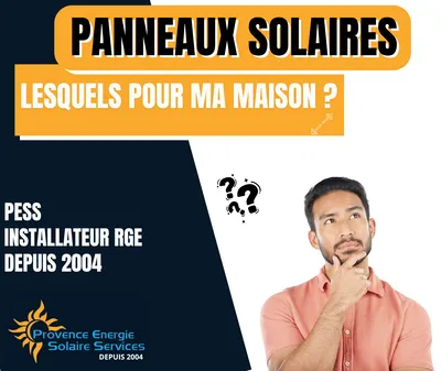 Quels panneaux solaire choisir pour ma maison dans les Bouches du Rhône ? 