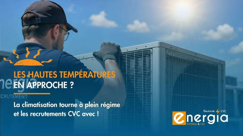 La climatisation tourne à plein régime  et les recrutements CVC avec !