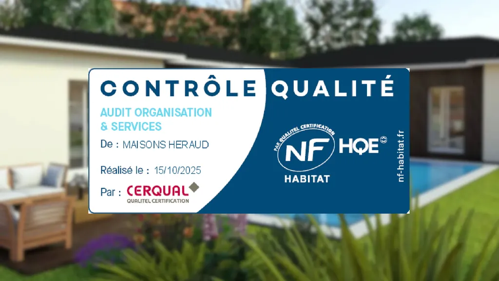 Maisons HERAUD certifié NF HQE (Haute Qualité Environnementale)
