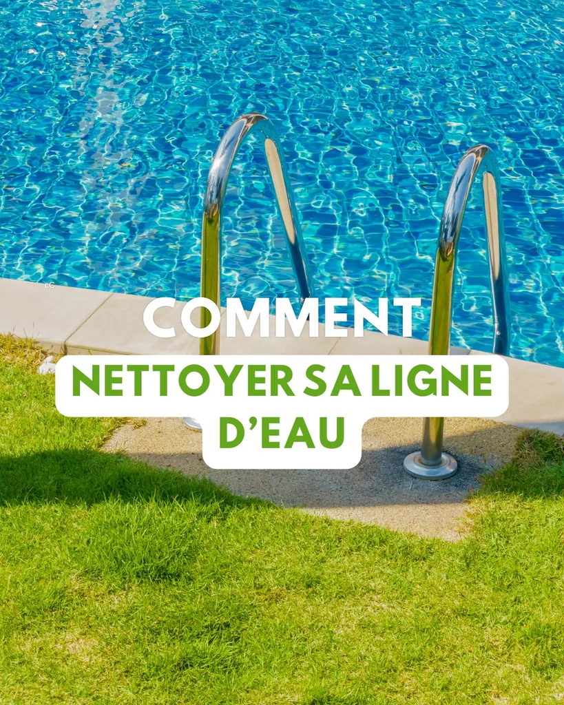 Comment bien nettoyer sa ligne d'eau près de Bordeaux ?