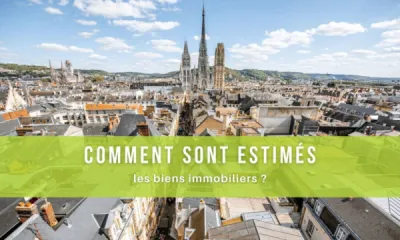Comment sont estimés les biens immobiliers ? Demandez conseil à Jourdainne Aktion, votre agence immobilière sur Rouen