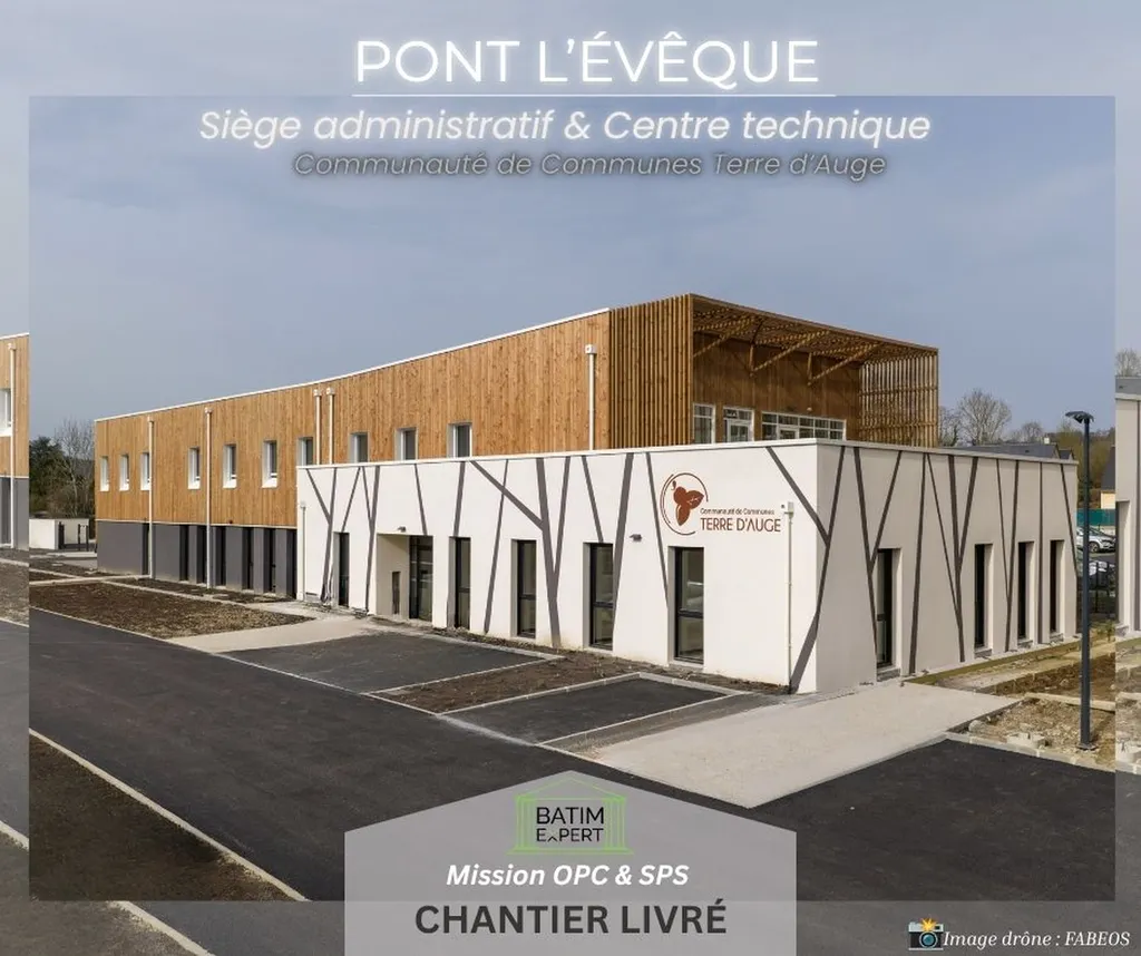 Réception des travaux pour la construction du siège Administratif et Centre technique de la Communauté de Commune de Terre d'Auge à PONT L'EVEQUE