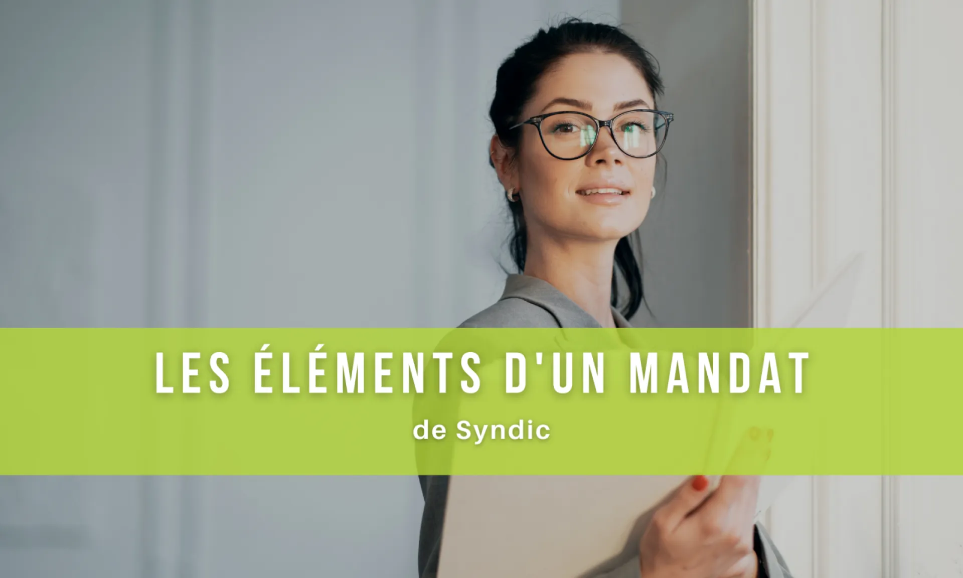 Les éléments d'un mandat de syndic !