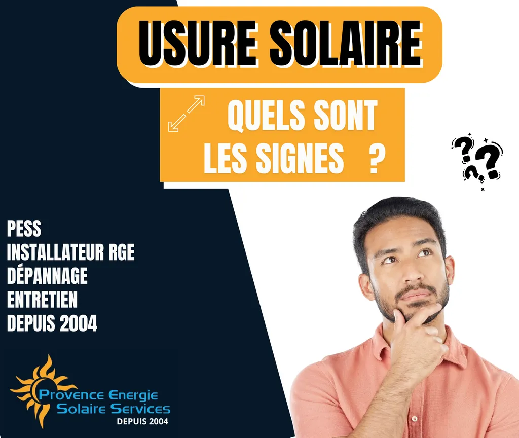 Quels sont les signes d'usure de mon installation solaire dans les Bouches du Rhône ? 