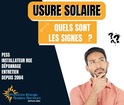 Quels sont les signes d'usure de mon installation solaire dans les Bouches du Rhône ? 