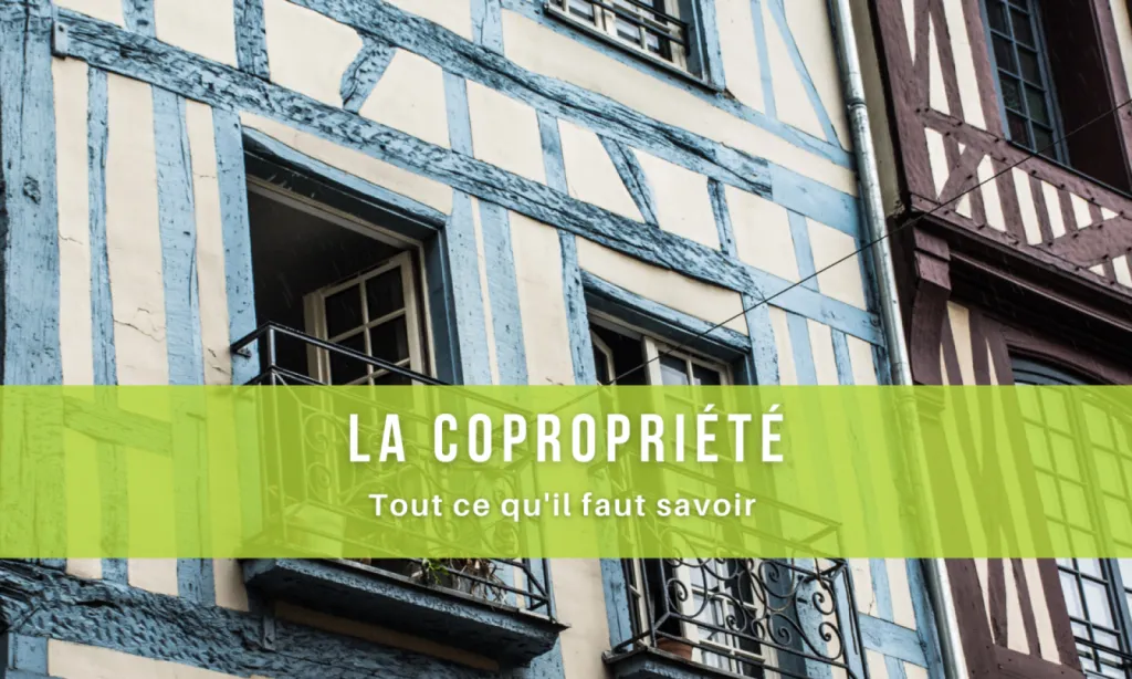 Tout ce qu’il y a à savoir sur la location de votre appartement au sein d’une copropriété à Rouen !