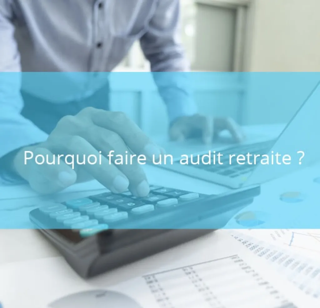 Audit retraite du dirigeant à Strasbourg : mesurer, anticiper, structurer