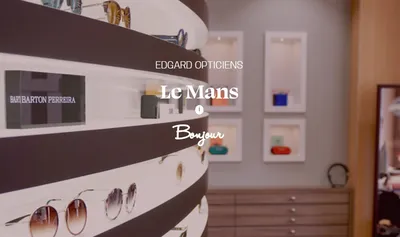 Edgard Opticiens - Le Mans : un opticien de référence au cœur du centre-ville
