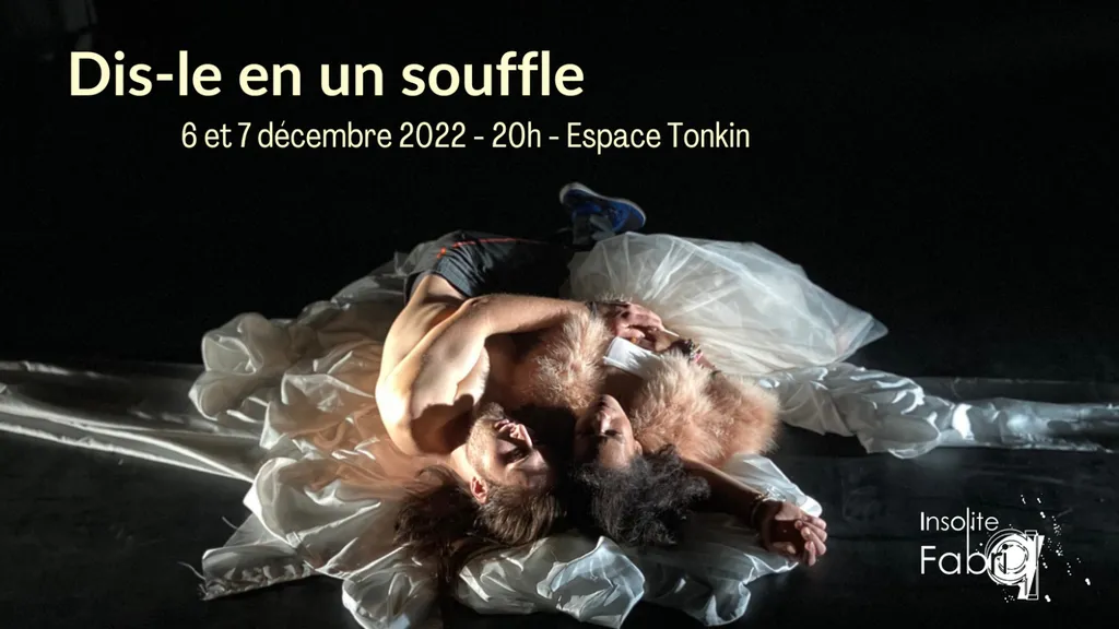 Dis-le en un souffle : Premières 6 & 7 décembre 2022 à l'Espace Tonkin, Villeurbanne