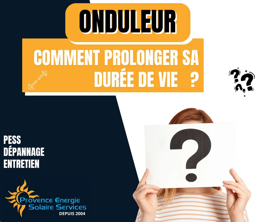 Prolonger la durée de vie de votre onduleur solaire dans les Bouches du Rhône
