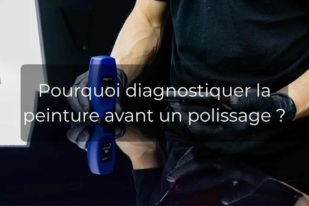 Pourquoi un diagnostic complet de la peinture reste-t-il indispensable avant toute intervention professionnelle de polissage automobile à Creuzier-le-Vieux dans l'Allier